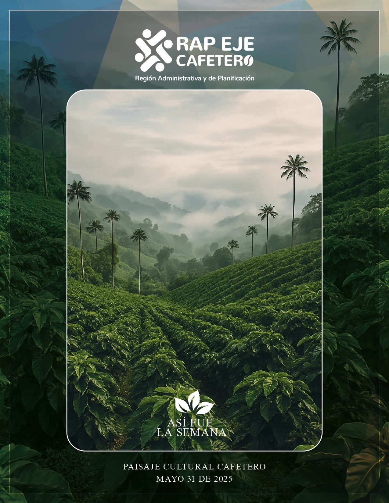 Paisaje Cultural Cafetero mayo 31 2025